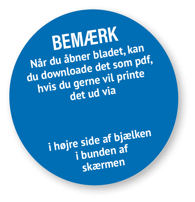 BEM RK N r du bner bladet, kan du downloade det som pdf, hvis du gerne vil printe det ud via i h jre side af bj lken...